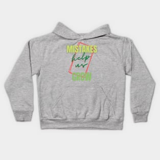 Mistakes help us grow Kids Hoodie